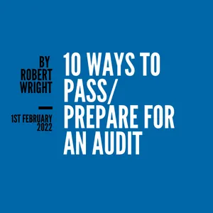 10 Ways to Pass/ Prepare for an Audit